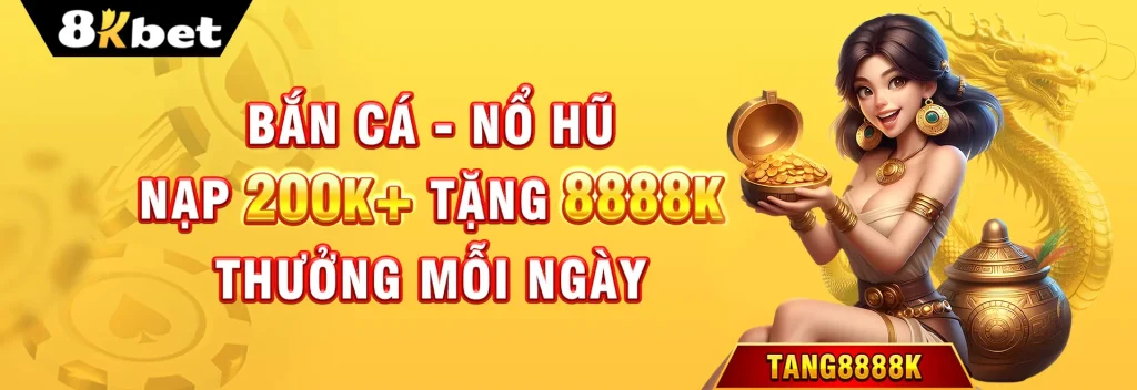 tặng thưởng mỗi ngày tại 8kbet