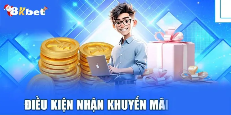 Điều khoản cần nhớ để nhận khuyến mãi 8kbet tặng 50K